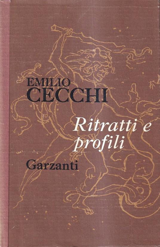 Ritratti e Profili. Saggi e Note di Letteratura Italiana - Emilio Cecchi - copertina