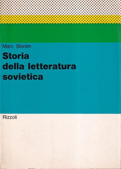 Storia Della Letteratura Sovietica - Marc Slonim - copertina