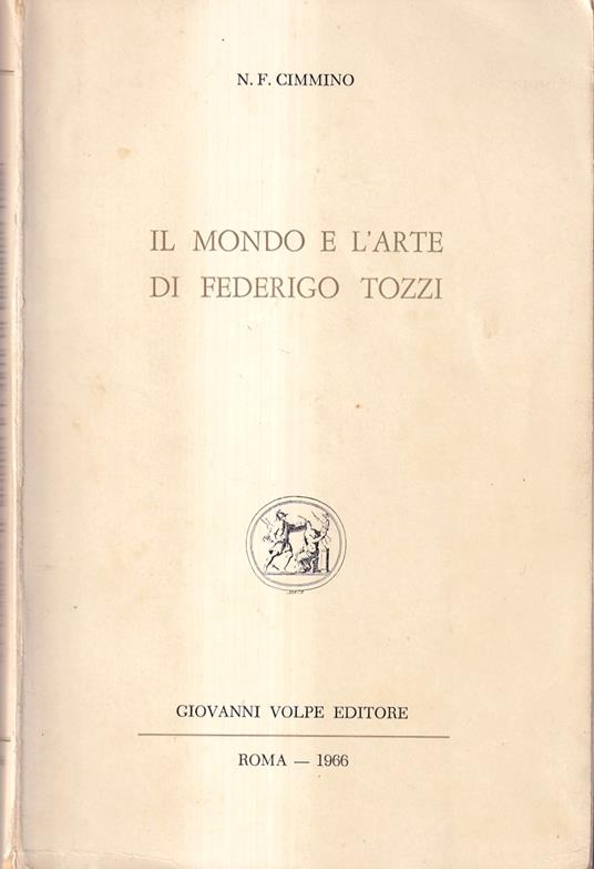 Il Mondo e L'arte Di Federigo Tozzi - Francesco Cimmino - copertina