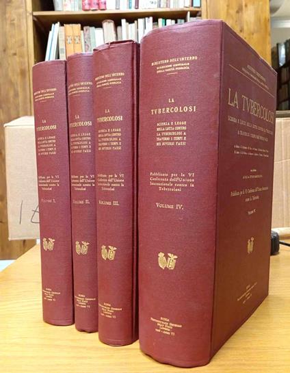 La Tubercolosi : Scienza e Legge nella Lotta Contro la Tubercolosi a Traverso i Tempi e nei Diversi Paesi. Vol. I°, II°, III° e IV° - copertina