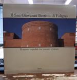 Il San Giovanni Battista di Foligno. Il nuovo Ospedale tra Passato e Futuro