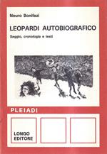 Leopardi Autobiografico. Saggio, Cronologia e Testi