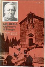 G. B. Rosa Arcivescovo di Perugia. Profilo Spirituale e Pastorale