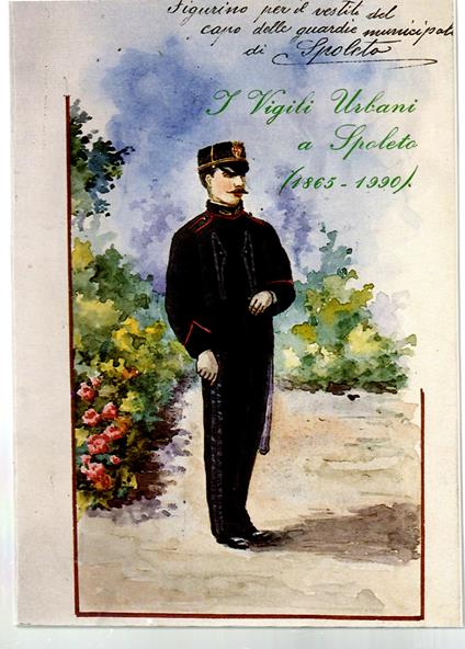 I Vigili Urbani a Spoleto (1865 - 1990) - Giuseppe Guerrini - copertina