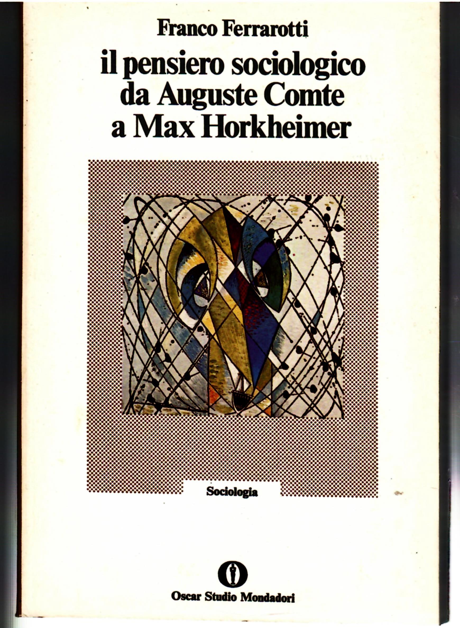 Il Pensiero Sociologico da Auguste Comte a Max Horkheimer