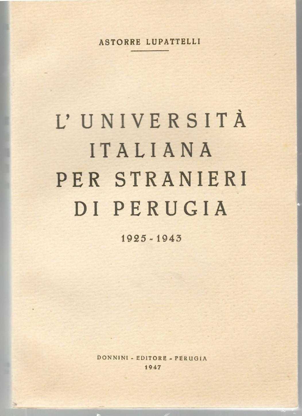 L' Università Italiana Per Stranieri Di Perugia 1925-1943
