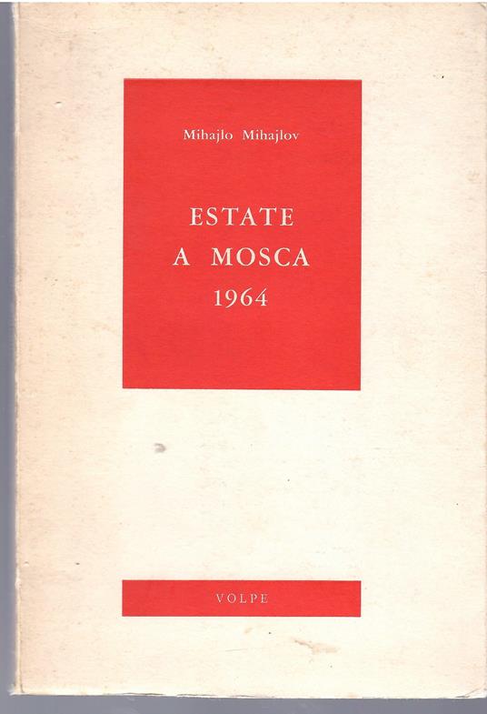 Estate a Mosca 1964 - Mihajlo Mihajlov - copertina