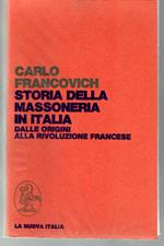 Storia Della Massoneria in Italia. Dalla Origini Alla Rivoluzione Francese