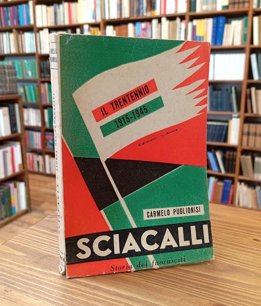 Sciacalli. Storia Dei Fuorusciti - Carmelo Puglionisi - copertina