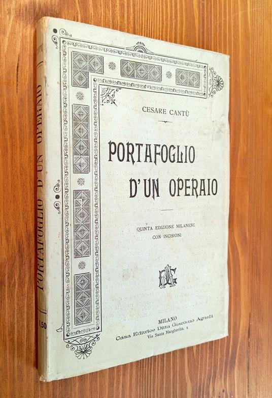 Portafoglio D'un Operajo ordinato e Pubblicato Da Cesare Cantù - Cesare Cantù - copertina