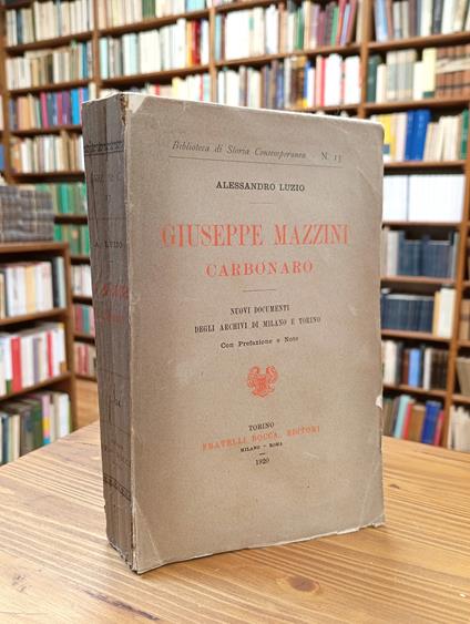 Giuseppe Mazzini Carbonaro (Nuovi Documenti degli Archivi di Milano e Torino - Con Prefazione e note) - Alessandro Luzio - copertina