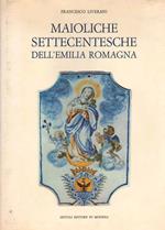 Maioliche Settecentesche dell'Emilia Romagna