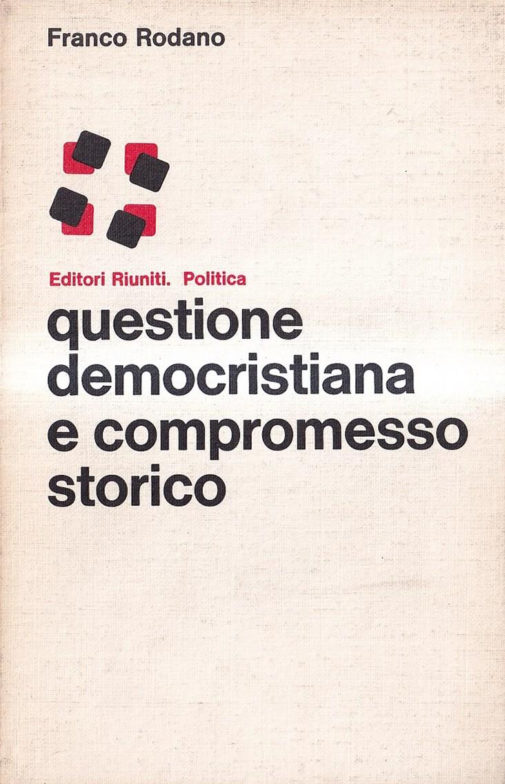 Questione Democristiana e compromesso Storico