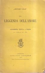 La Leggenda Dell'amore. Conferenza Tenuta a Torino Nel Febbraio Del 1881
