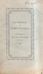 La Prigionia Del Sommo Pontefice Reminescenze Del Xx Settembre MDCCCLXX