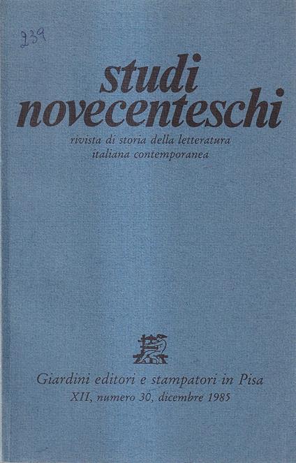 Studi novecenteschi: Rivista Trimestrale Di Storia Della Letteratura Italiana Contemporanea. A. XII, N. 30, Dicembre 1985 - copertina