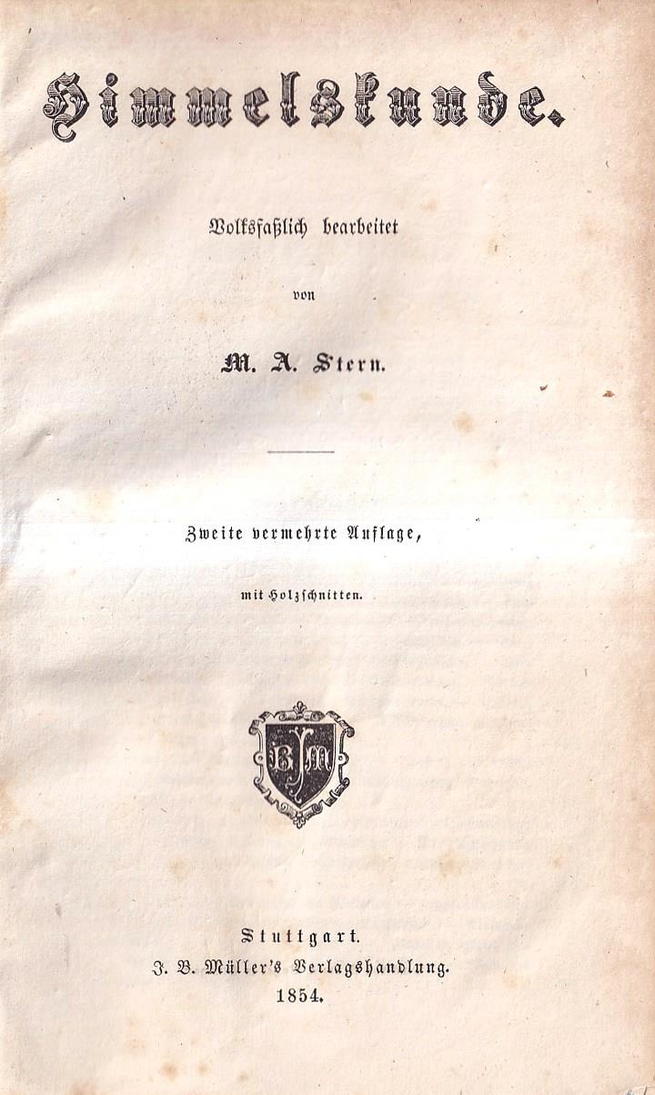 Himmelskunde. Volksfaßlich bearbeitet. (Zweite vermehrte Auflage)