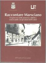 Raccontare Marsciano Un Percorso Nella Memoria Collettiva Conversando Con Gli Alunni dell'Unitré