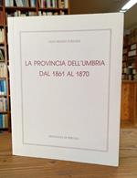 La Provincia dell'Umbria dal 1861 al 1870