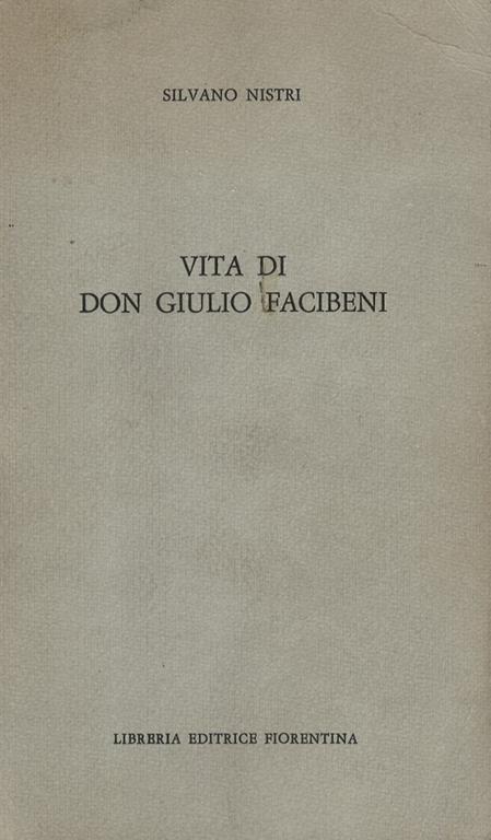 Vita Di Don Giulio Facibeni - Silvano Nistri - copertina