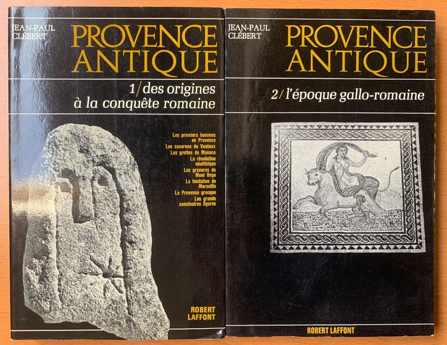 Provence antique - Tome I et II - 1. Des origines à la conquête romaine - 2. L'époque Gallo-Romaine