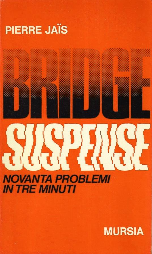 Bridge Suspense Novanta Problemi in Tre Minuti - Pierre Jais - copertina