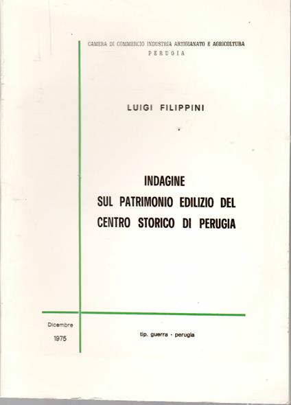 Indagine sul Patrimonio edilizio del Centro Storico di Perugia - Luigi Filippini - copertina
