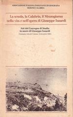 La scuola, la Calabria, il Mezzogiorno nella vita e nell'opera di Giuseppe Isnardi Atti del convegno di studio in onore di Giuseppe Isnardi Catanzaro 14 dicembre 1985