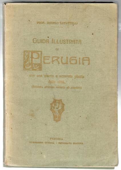 Guida Illustrata Di Perugia - Angelo Lupattelli - copertina