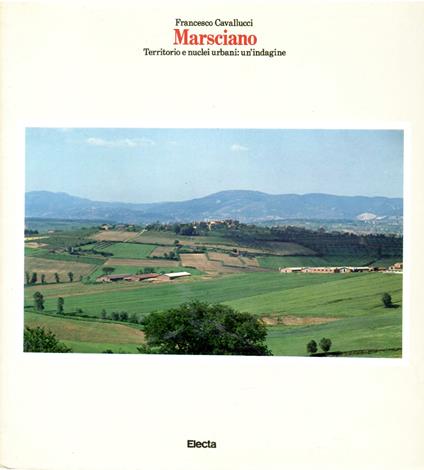 Marsciano.Territorio e Nuclei urbani: un'Indagine - Francesco Cavallucci - copertina