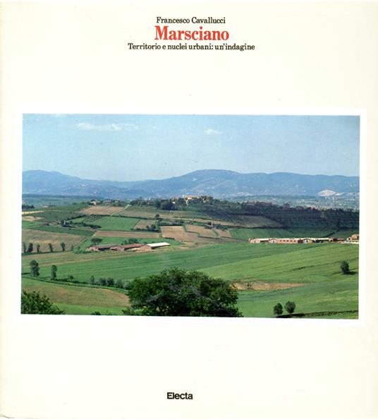 Marsciano.Territorio e Nuclei urbani: un'Indagine - Francesco Cavallucci - copertina