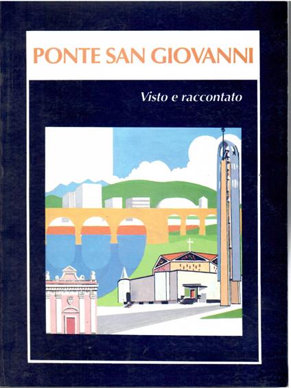 Ponte San Govanni Visto e Raccontato - copertina
