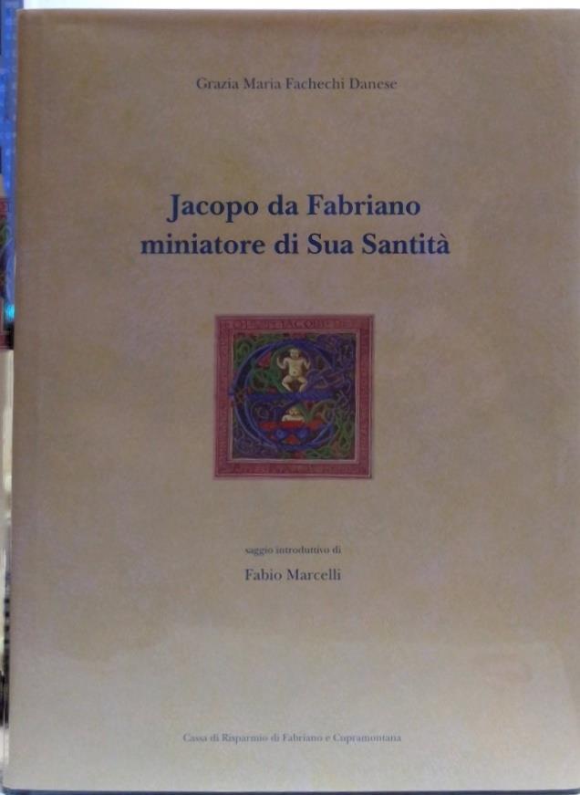 Jacopo Da Fabriano Miniatore di Sua Santità