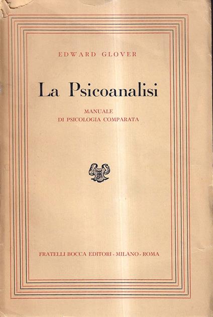 La Psicoanalisi Manuale Di Psicologia Comparata - Edward Glover - copertina