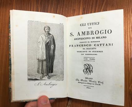 Gli Ufficj Di s. Ambrogio Arcivescovo Di Milano Tradotti Da Monsignor Francesco Cattani Da Diaccetto Vescovo Di Fiesole - copertina
