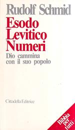 Esodo Levitico Numeri Dio Cammina Con Il Suo Popolo