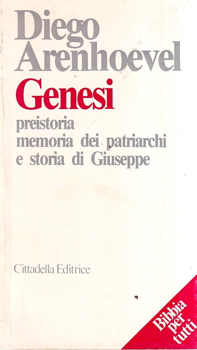 Genesi Preistoria Memoria Dei Patriarchi e Storia di Giuseppe