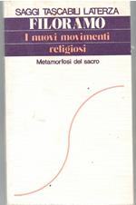 I Nuovi Movimenti Religiosi. Metamorfosi del Sacro