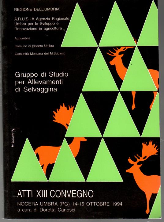 Gruppo Di Studio Per Allevamenti Selvaggina. Atti XIII Convegno Nocera Umbra 14-15 Ottobre 1994 - Doretta Canosci - copertina