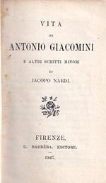 Vita Di Alessandro Giacomini e Altri Scritti Minori Di Jacopo Nardi