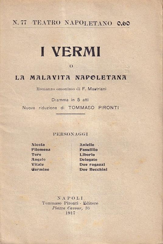 I Vermi o la Malavita napoletana (Dramma in 5 Atti - Nuova Riduzione di Tommaso Pironti) - copertina