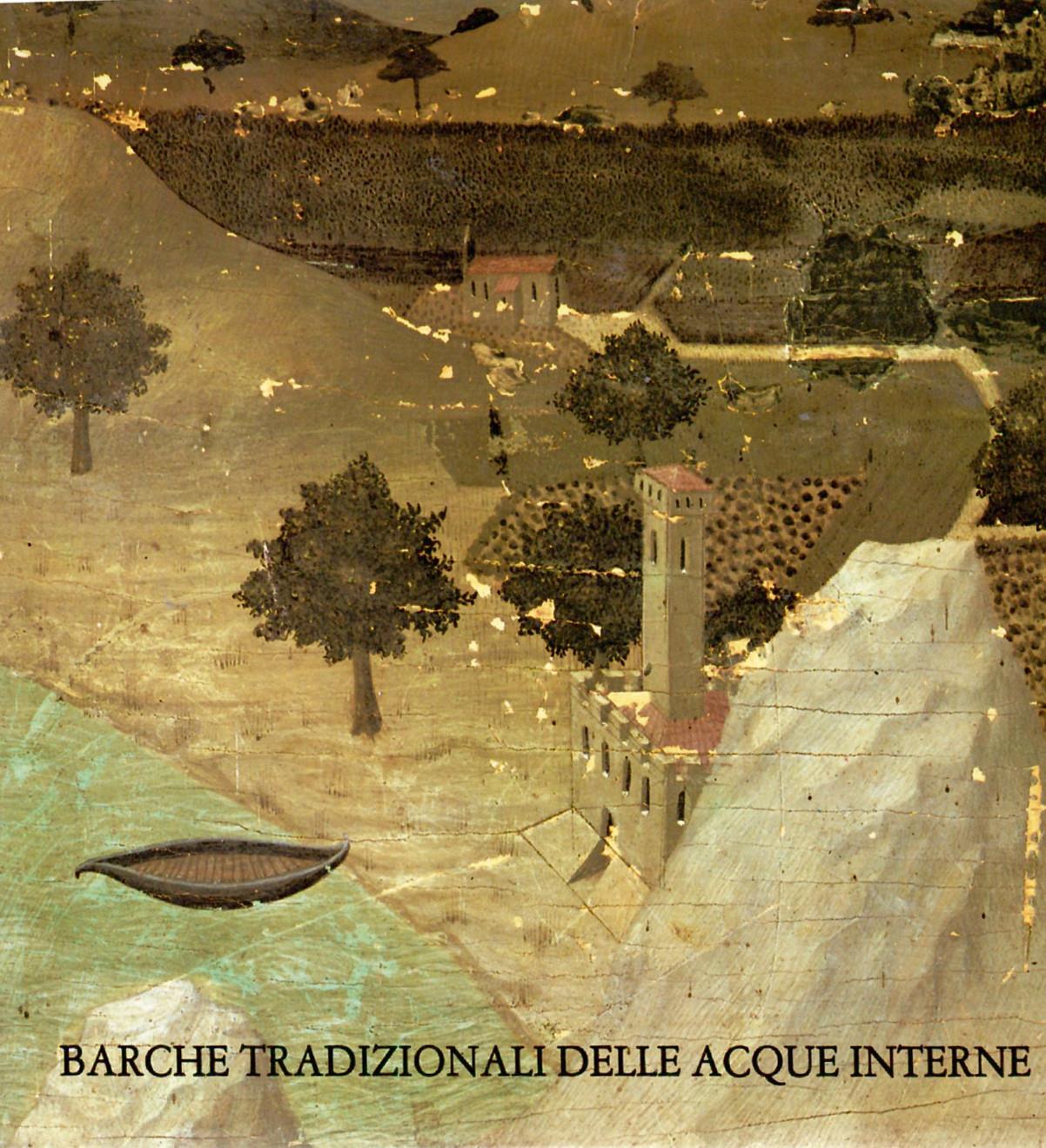 Le Imbarcazioni Tradizionali delle Acque Interne nell'Italia centrale: Quadro di Riferimento e Risultati della Ricerca
