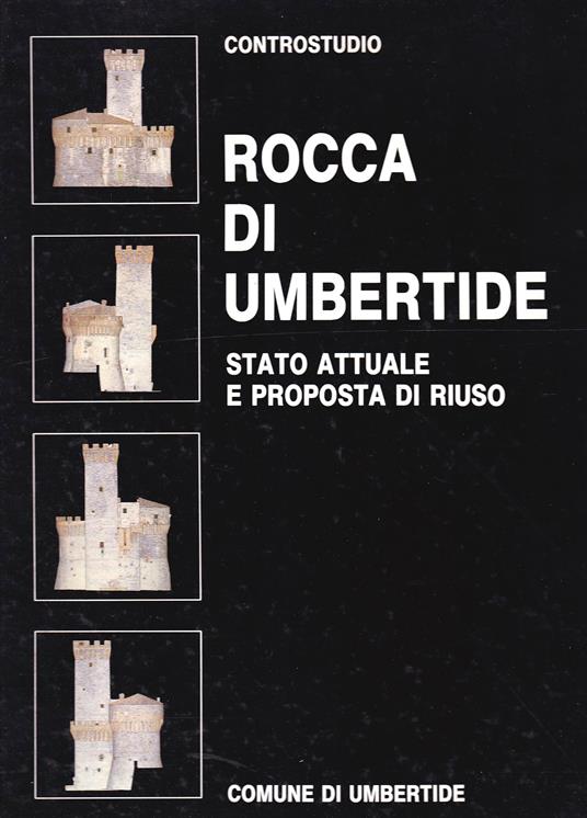 Rocca Di Umbertide Stato Attuale e Proposta Di Riuso - Centro Studi Erato - copertina