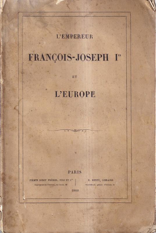L' Empereur Francois-Joseph I et l'Europe - copertina
