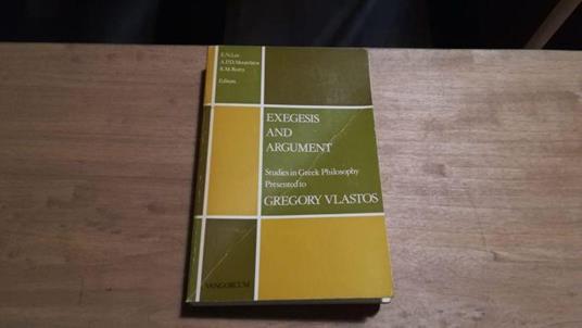 Exegesis and Argument. Studies in Greek Philosophy - Gregory Vlastos - copertina