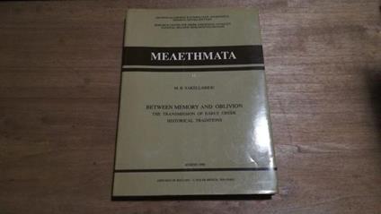 Between memory and oblivion. The transmission of early greek historical tradition - copertina