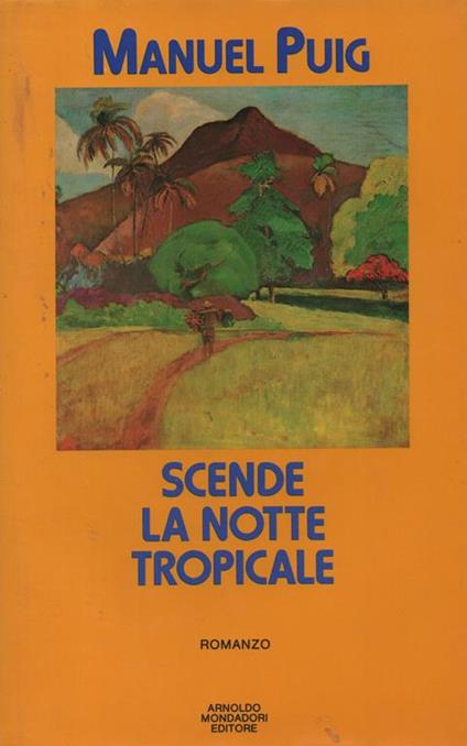 SCENDE LA NOTTE TROPICALE - Manuel Puig - copertina