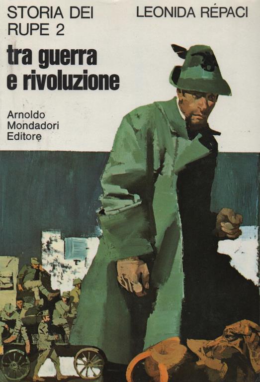 Storia dei Rupe II. Tra guerra e rivoluzione - Leonida Rèpaci - copertina