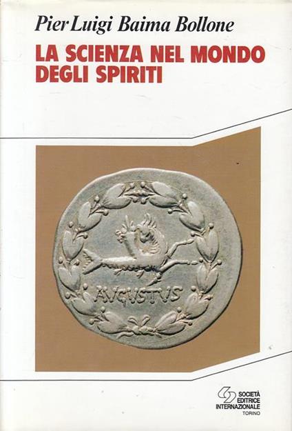 La scienza nel mondo degli spiriti - Pierluigi Baima Bollone - copertina