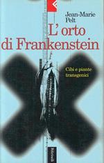 L' orto di Frankenstein. Cibo e piante transgenici